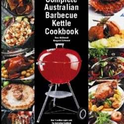 Weber's 'Complete Australian Charcoal BBQ Kettle Cookbook'